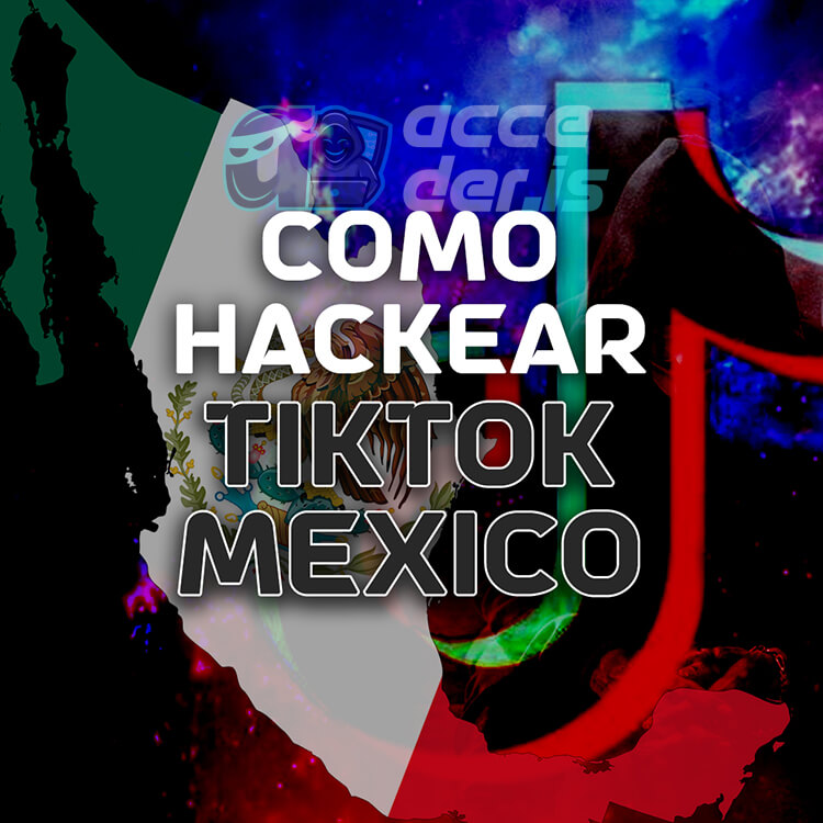 c mo hackear tiktok en m xico